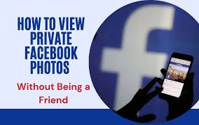 Cómo ver fotos privadas de Facebook