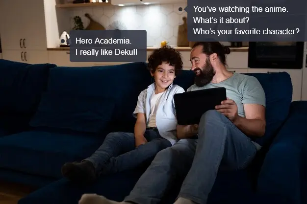 
The father is discussing anime with his child
