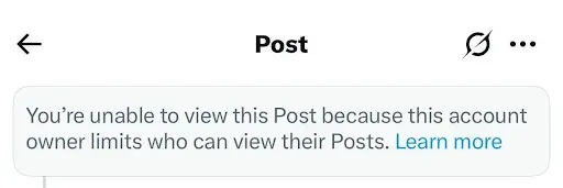 The post owner limits who can view their tweets